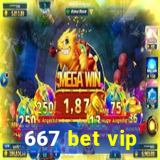 667 bet vip